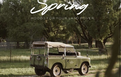 Spring is Here: Time to Get Your Canvas Hood from Exmoor Trim for Your Land Rover Adventures